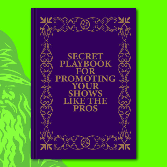 Secret Playbook For Promoting Your Shows Like The Pros